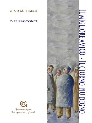 cover image of Il migliore amico--Il giorno più degno
